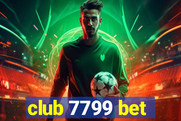 club 7799 bet